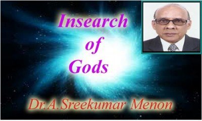 Insearch of Gods - Dr.A.Sreekumar Menon