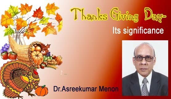 Thanks Giving  Day-Its significance (Dr.Asreekumar Menon)