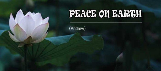 PEACE ON EARTH (Andrew)