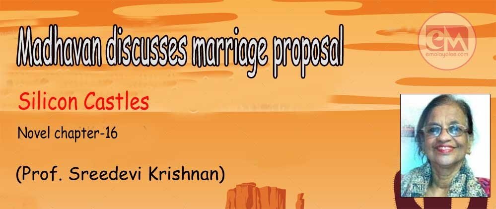 Madhavan discusses marriage proposal (Silicon Castles chapter 16: Sreedevi Krishnan)