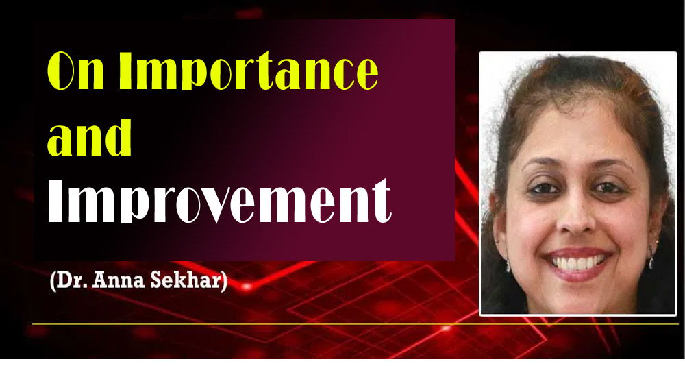 On Importance and Improvement (Dr. Anna Sekhar)