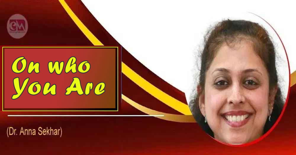 On who You Are (Dr. Anna Sekhar)