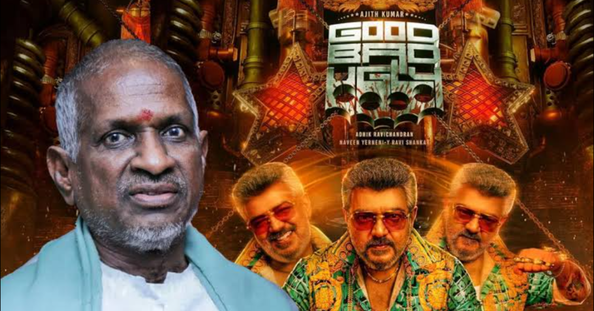 പാട്ടുകൾ നീക്കം ചെയ്ത് മാപ്പ് പറയണം, അഞ്ച് കോടി നഷ്ടപരിഹാരമായി നൽകണം ; ഗുഡ് ബാഡ് അ​ഗ്ലിയുടെ നിർമാതാക്കൾക്ക് വക്കീൽ നോട്ടീസ് അയച്ച് സംഗീത സംവിധായകന്‍ ഇളയരാജ