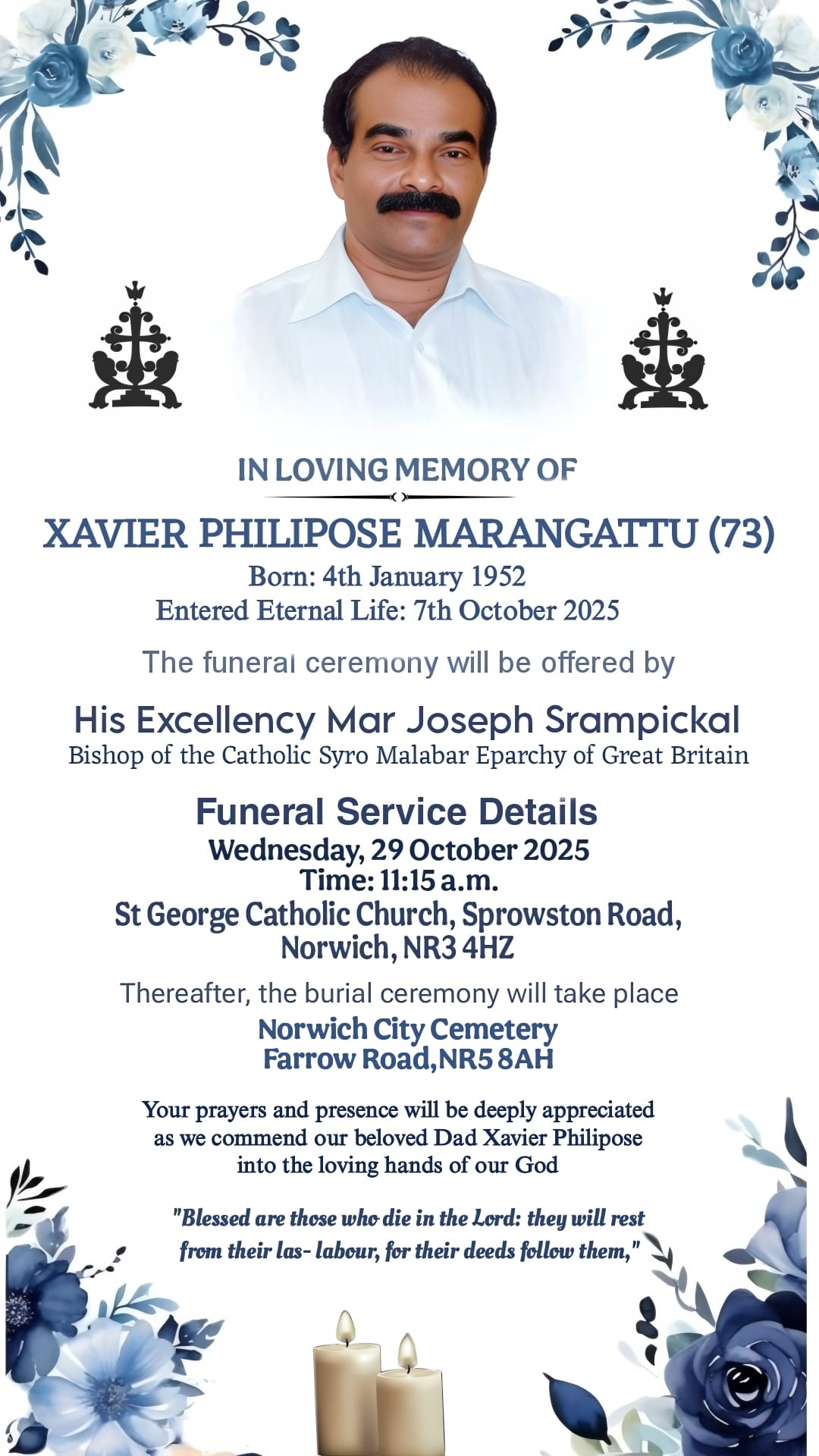 യു കെ സന്ദർശന വേളയിൽ, ഹൃദയാഘാതം മൂലം വിടപറഞ്ഞ സേവ്യർ മരങ്ങാടിന് നോർവിച്ചിൽ അന്ത്യവിശ്രമം; മാർ ജോസഫ് സ്രാമ്പിക്കലിന്റെ മുഖ്യകാർമ്മികത്വത്തിൽ അന്ത്യോപചാര കർമ്മങ്ങളും, സംസ്ക്കാരവും നാളെ, 29 ന് ബുധനാഴ്ച്ച