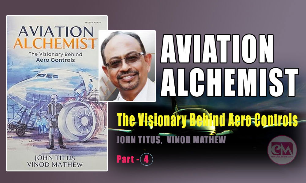 John Titus's Aviation Alchemist -The Visionary Behind Aero Controls (Part -4)