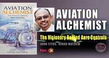 John Titus's Aviation Alchemist -The Visionary Behind Aero Controls  (Part -24)