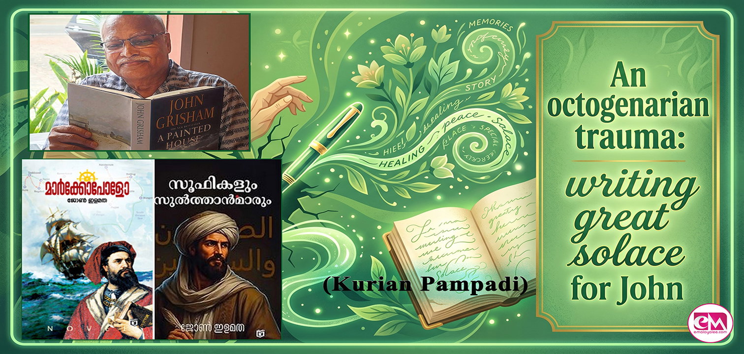  An octogenarian trauma: writing a great solace for John  Elamatha (Kurian Pampadi)