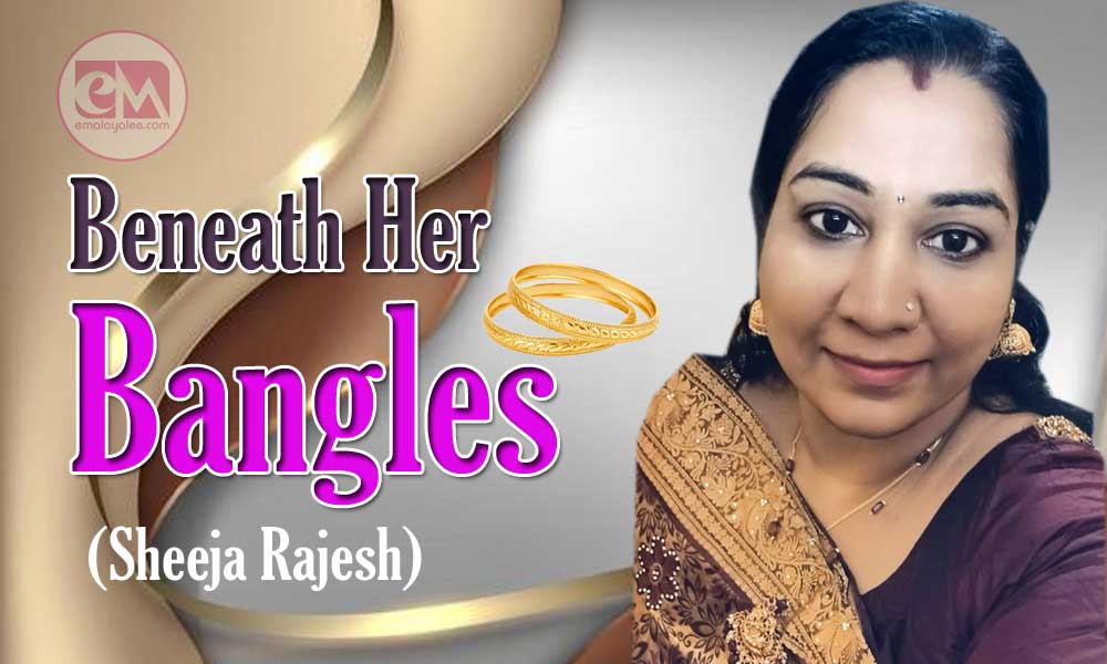 Beneath Her Bangles (Sheeja Rajesh)