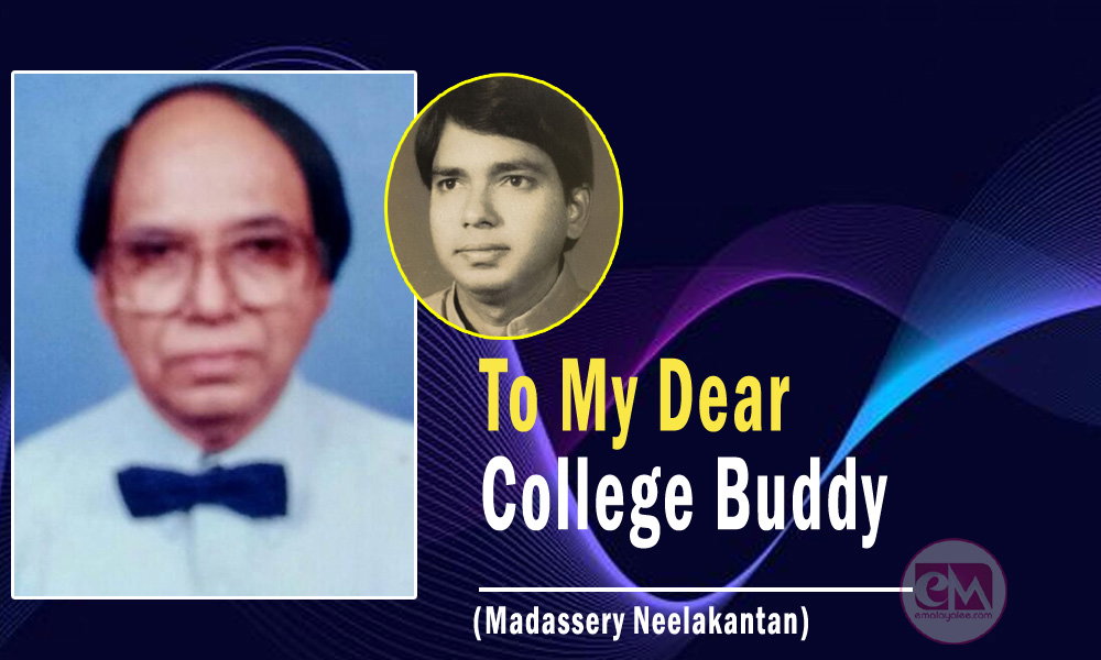 To My Dear College Buddy (Madassery Neelakantan)