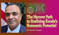 The Narrow Path to Realizing Kerala’s Economic Potential (Dr. Suresh U. Kumar)