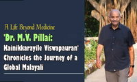 'Dr. M.V. Pillai: Kainikkarayile Viswapauran' Chronicles the Journey of a Global Malayali