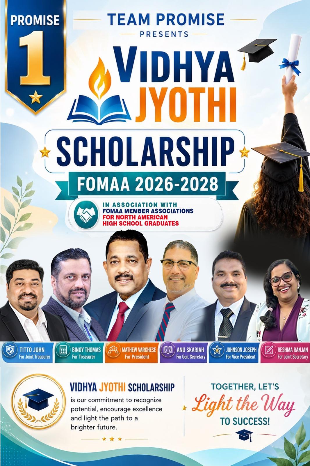 നോര്‍ത്ത് അമേരിക്കന്‍ മലയാളി കുട്ടികള്‍ക്കായി 'വിദ്യാജ്യോതി' ഫോമാ 2026-2028 സ്‌കോളര്‍ഷിപ്പ്  ഏര്‍പ്പെടുത്തുമെന്ന് 'ടീം പ്രോമിസ്'